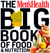 The Men's Health Big Book of Food & Nutrition - Your Completely Delicious Guide to Eating Well, Looking Great, and Staying Lean for Life!