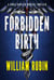 Forbidden Birth: A Chris Ravello Medical Thriller - Ravello Medical Thrillers, #2