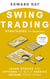 Swing Trading Strategies For Beginners: Learn Stocks and Options to Build Passive Income From Home - 3 Hour Crash Course