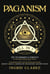 Paganism [All in 1]: 575 Techniques & Insights for Inner Balance through Magic Practices. Find Spiritual Growth & Personal Transformation through Runes, Wicca, Herbalism, Shamanism & Manifestation