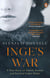 Inge's War - A Story of Family, Secrets and Survival under Hitler