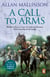 A Call To Arms - (The Matthew Hervey Adventures: 4): A fast-paced military fiction adventure from the Sunday Times bestseller, the perfect gift for history buffs