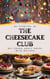 The Cheesecake Club: A DEI Young Adult Novel (with recipes)