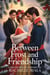 Between Frost and Friendship: A Pride and Prejudice Christmas Tale - Darcy and Elizabeth Forever