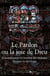 Le pardon ou la joie de Dieu - Histoire et théologie de la Réconciliation et de l'Onction des malades
