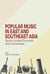 Popular Music in East and Southeast Asia - Sunway Academe, #3