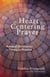 The Heart of Centering Prayer - Nondual Christianity in Theory and Practice