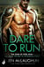 Dare To Run: The Sons of Steel Row 1 - The stakes are dangerously high...and the passion is seriously intense