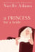 A Princess for a Bride - Rothman Royals, #2