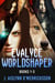 Evalyce Worldshaper - Books 1-3 - Evalyce Worldshaper