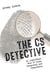 The CS Detective - An Algorithmic Tale of Crime, Conspiracy, and Computation