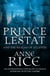 Prince Lestat and the Realms of Atlantis - The Vampire Chronicles 12