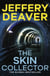 The Skin Collector - A totally addictive crime thriller with a twist that will leave you breathless from the international bestseller
