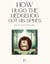 How Hugo the Hedgehog Got His Spines: Bilingual French-English Children’s Stories for Beginners