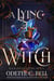A Lying Witch Book One - A Lying Witch, #1