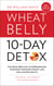 The Wheat Belly 10-Day Detox - The effortless health and weight-loss solution