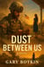 Dust Between Us