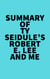 Summary of Ty Seidule's Robert E. Lee and Me