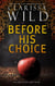 Before His Choice (Prequel to Under His Rule)