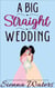 A Big Straight Wedding
