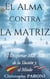 El Alma contra La Matriz - Matrix, #2