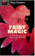 Fairy Magic: The Forest Wars of the Fairy Princess and the Goblin Witch