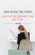 Discipline Decoded: A 10-Day Blueprint for Success