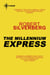 The Millennium Express - The Collected Stories Volume 9