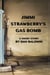 Jimi Strawberry's Gas Bomb