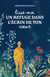 Tisse-moi un refuge dans l’écrin de ton cœur