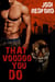 That Voodoo You Do - That Old Black Magic, #1