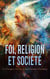 Foi, Religion et Société : Un Voyage à Travers Cinq Ouvrages Classiques - Histoire de mes opinions religieuses, Génie du Christianisme - et Défense du Génie du Christianisme, La religion et la politique.., etc.