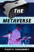 The Metaverse : Gain Insight Into The Exciting Future of the Internet - The Exciting World of Web 3.0: The Future of Internet, #1