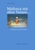 Mallorca mit allen Sinnen - Tagebuch-Aufzeichnungen