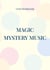 Magic Mystery Music - Music Is Soul