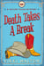 Death Takes A Break - A Taylor Texas Mystery, #1