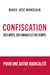 Confiscation - Des mots, des images et du temps