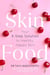 SkinFood - Your 4-Step Solution to Healthy, Happy Skin