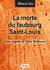 La morte du Faubourg Saint-Louis