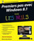 Premiers pas Windows 8.1 Pour les nuls
