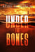 Under the Bones - A Lou Thorne Thriller, #2