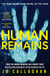 Human Remains - The gripping new thriller from the award-winning and Sunday Times bestselling author of In the Blink of an Eye