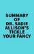 Summary of Dr. Sadie Allison's Tickle Your Fancy