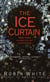 The Ice Curtain - A Novel