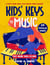 Kids’ Keys to Music: A Kid’s Piano Book with Online Video Lessons
