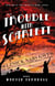 The Trouble with Scarlett: A Novel of Golden-Era Hollywood - Hollywood's Garden of Allah novels, #2