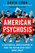 American Psychosis - A Historical Investigation of How the Republican Party Went Crazy