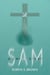 Sam. A Ghost Story