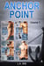Anchor Point: Volume 1 - Anchor Point, #9