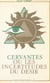 Cervantès ou les Incertitudes du désir